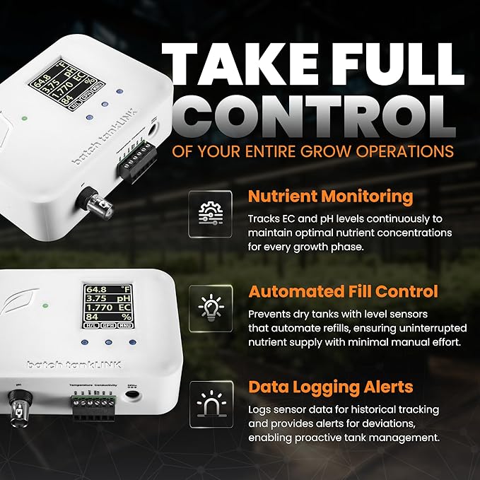 Batch tankLINK – Nutrient Tank Monitor with Sensors – Tracks Conductivity (EC), pH, Temperature & Water Level – Automated Refills & Real-Time Alerts for Controlled Environment Agriculture